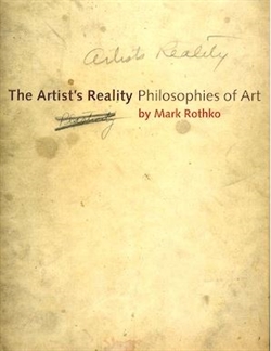 Mark Rothko - The Artist's Reality, Philosophies of Art